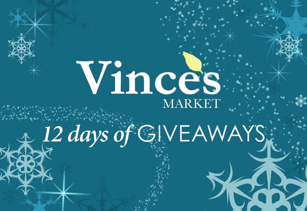 Vince's Annual 12 Days of Giveaways Contest - Enter in-store and online in Newmarket, Sharon, Tottenham, Uxbridge and Market & Co.